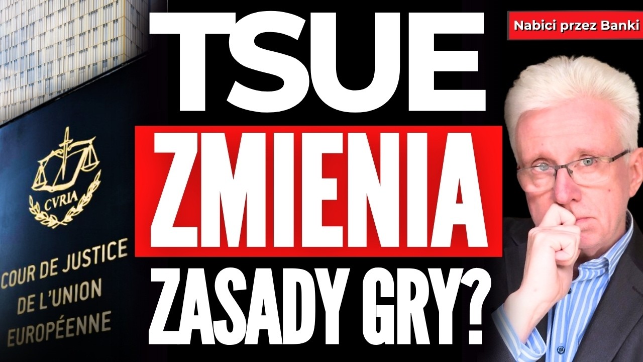 PRZEŁOMOWE Wyroki TSUE! Czy To REWOLUCJA w Sprawach o Kredyt we Frankach i SKD?