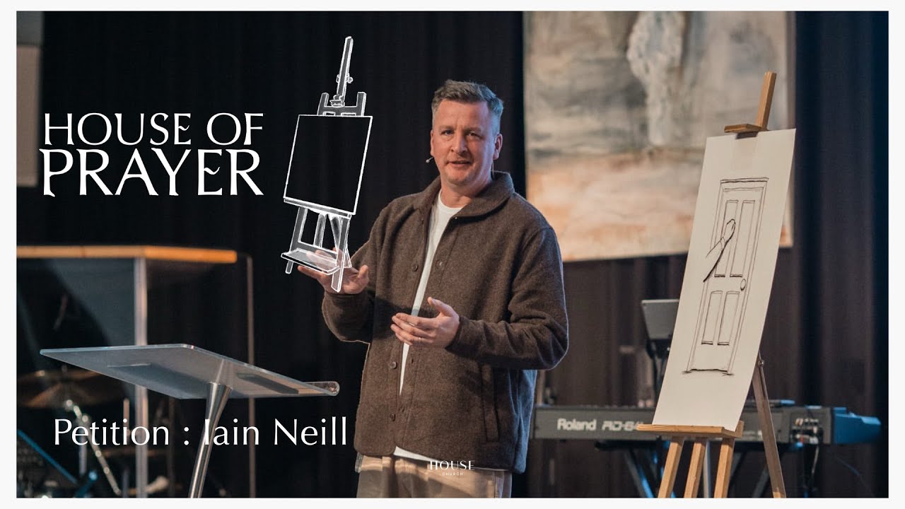 House of Prayer - Petition (Iain Neill)