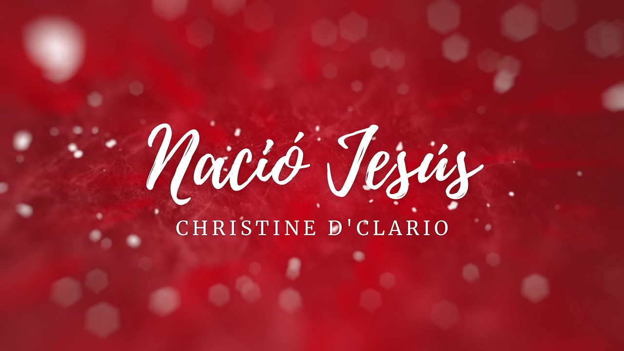 Nació Jesús - Christine D' Clario (Letra)