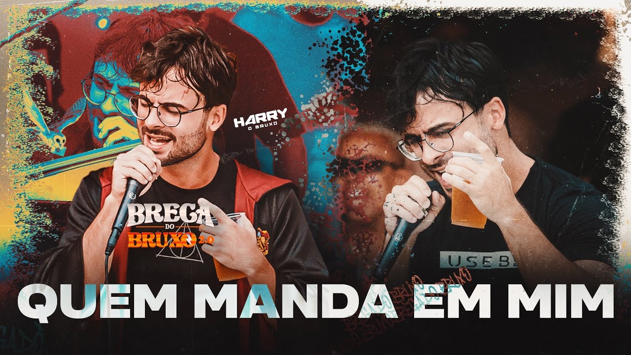 QUEM MANDA EM MIM - Enzo O Bruxo - Brega do Bruxo 2.0