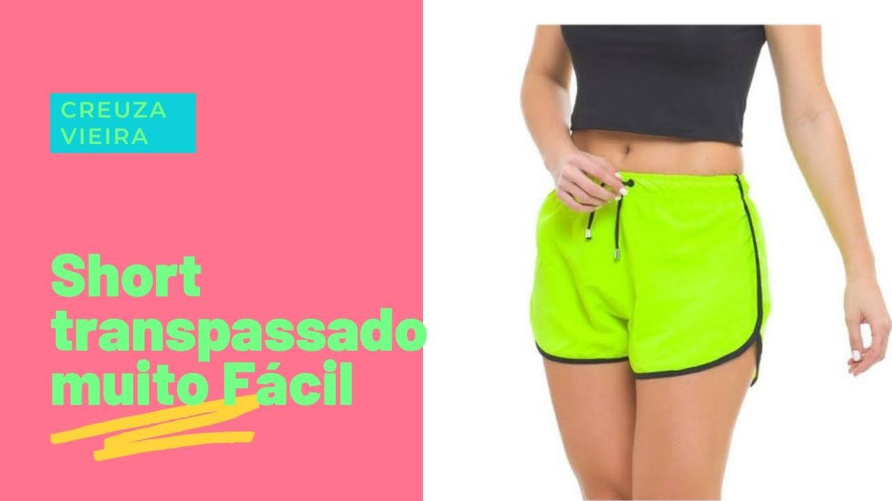 DIY: CORTE E COSTURA SHORT TRANSPASSADO FACIL SEM MODELAGEM  PARA INICIANTE