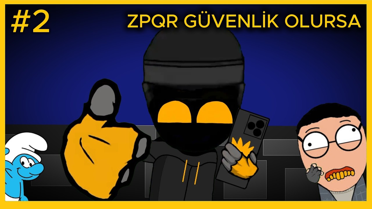 ZPQR GÜVENLİK OLURSA?! ANİMASYON [#2] @DS_187 @DS-Studios 
