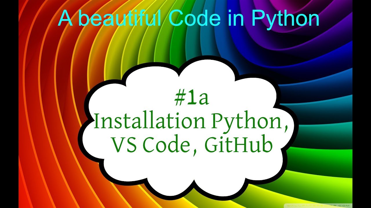 Python Tutorial deutsch, #1a Installation Python, Visual Studio Code und GitHub