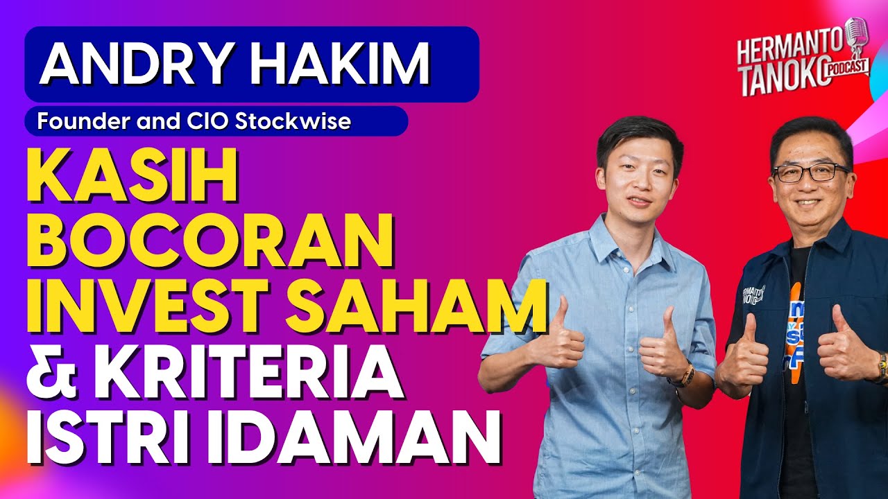 3 KUNCI INVESTOR SAHAM SUKSES : MODAL/UANG DINGIN, SKILL, WAKTU/SABAR - Andry Hakim | PART 3