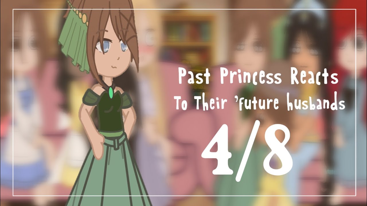 Past Princess Reacts to their future husband || Happy 12k Subss🥳🥳|| Mellaxhy Sky