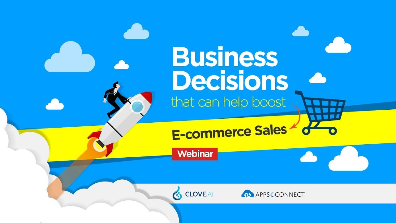 Webinar: Business Decisions that can Help Boost Ecommerce Sales