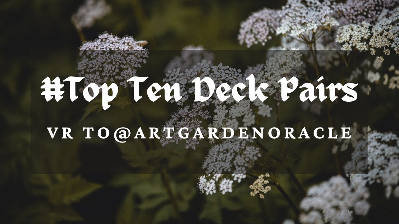 #TopTenDeckPairs | A VR to Meg @ArtGardenOracle