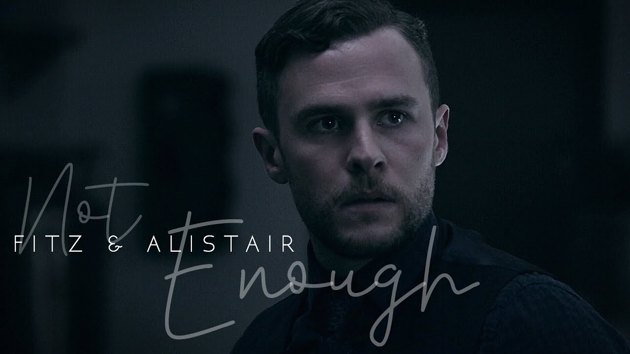 Fitz & Alistair | Not Enough