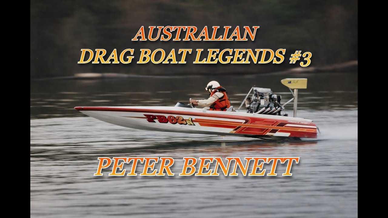 Australian Drag Boat Legends #3 Peter Bennett