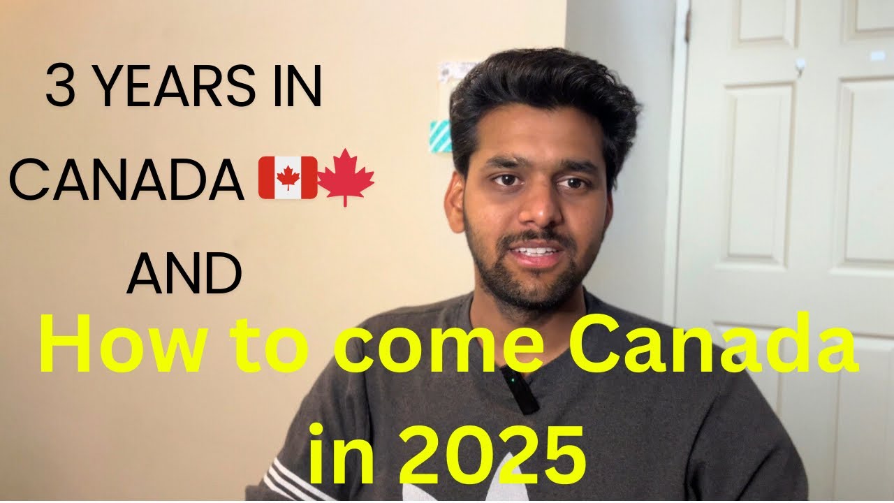 What I learned in Canada in 3️⃣ years and how to come Canada 🍁 🇨🇦 in  2025 - shared what I know 