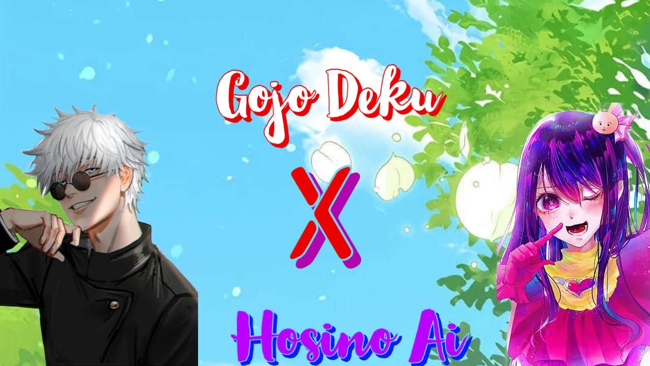 Gojo Deku part 1 (MHA/Oshi no ko/JJK) Izuku x Hoshino Ai (Sorry for the short first part)