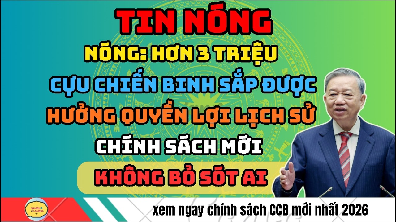 NÓNG: Hơn 3 Triệu Cựu Chiến Binh Sắp Được Hưởng Quyền Lợi Lịch Sử – Chính Sách Mới Không Bỏ Sót Ai