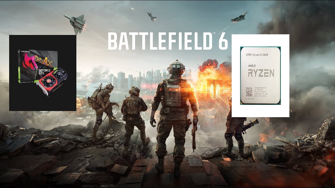 BATTLEFIELD 6 BETA / AMD RYZEN 5 2600 / GTX 1660 TI 6GB / 1080p