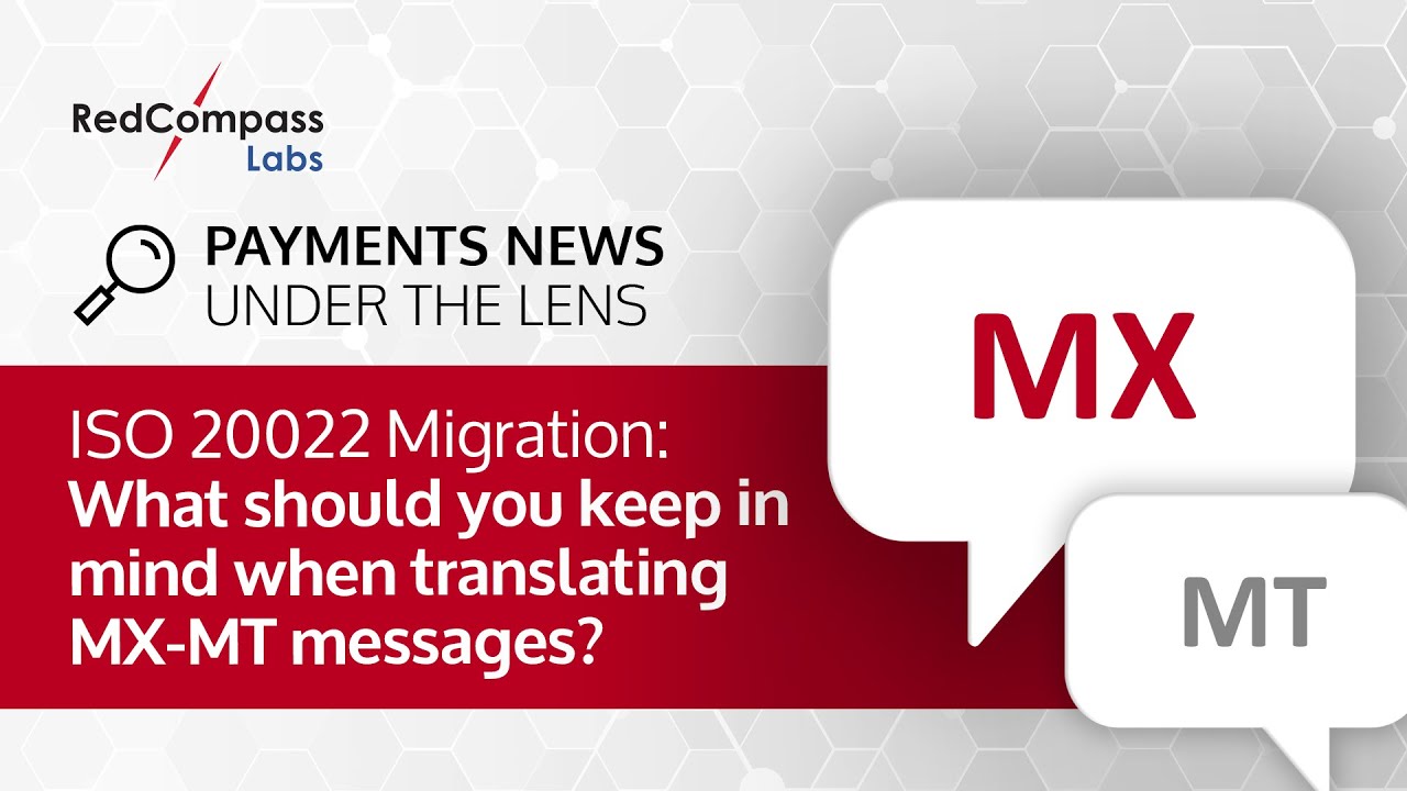 ISO 20022 Migration: What should you keep in mind when translating MX-MT messages?