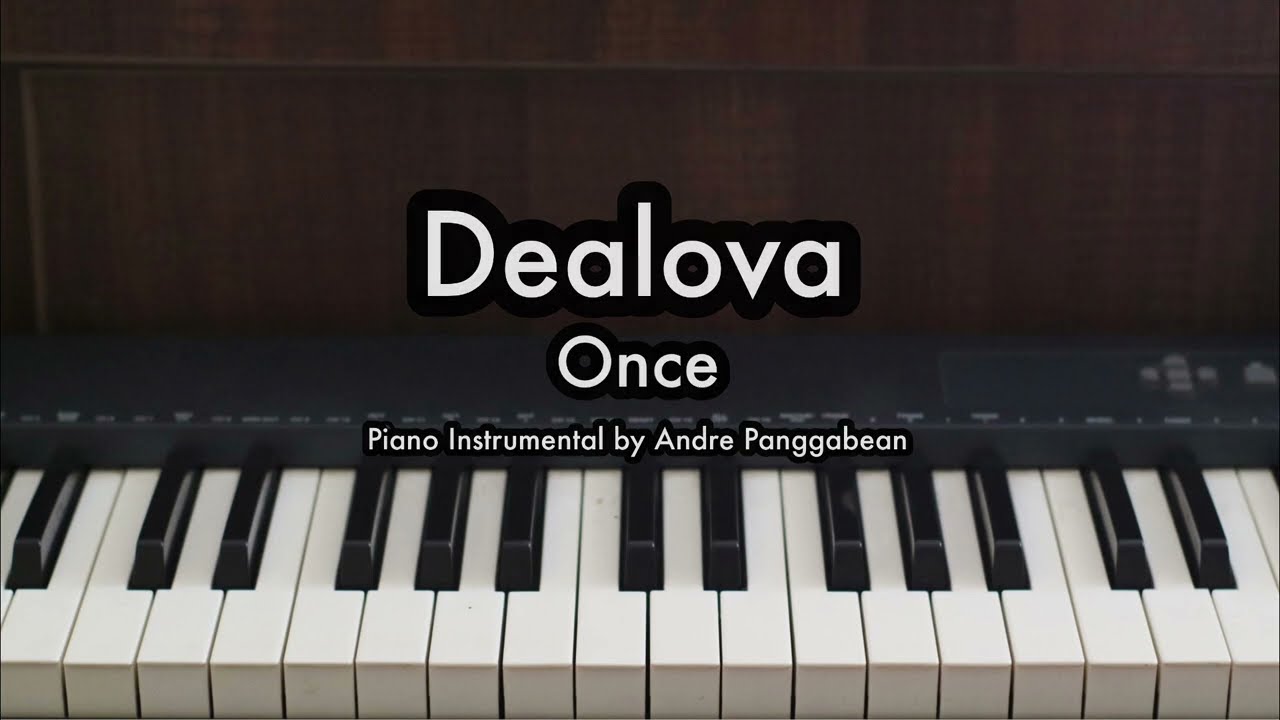 Dealova - Once | Piano Karaoke by Andre Panggabean