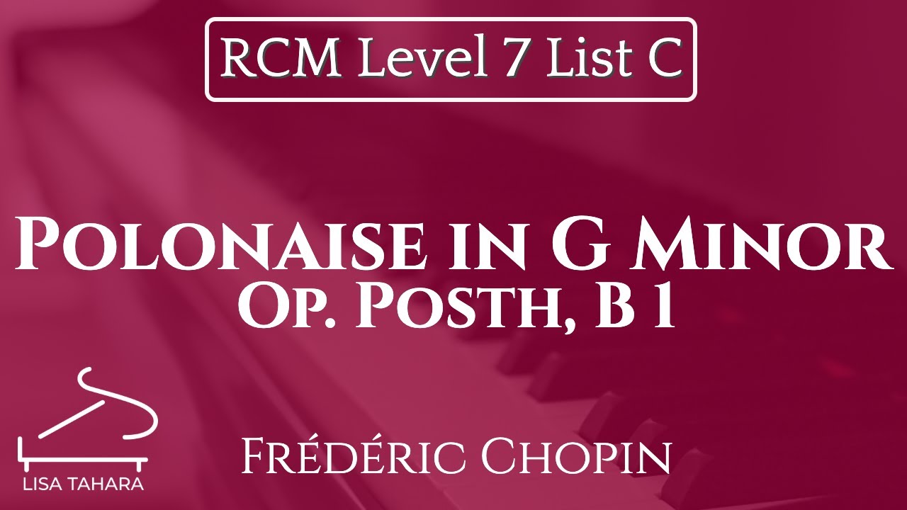 Polonaise in G Minor, Op. Posth., B 1 (RCM Level 7 List C - 2015 Piano Celebration Series)