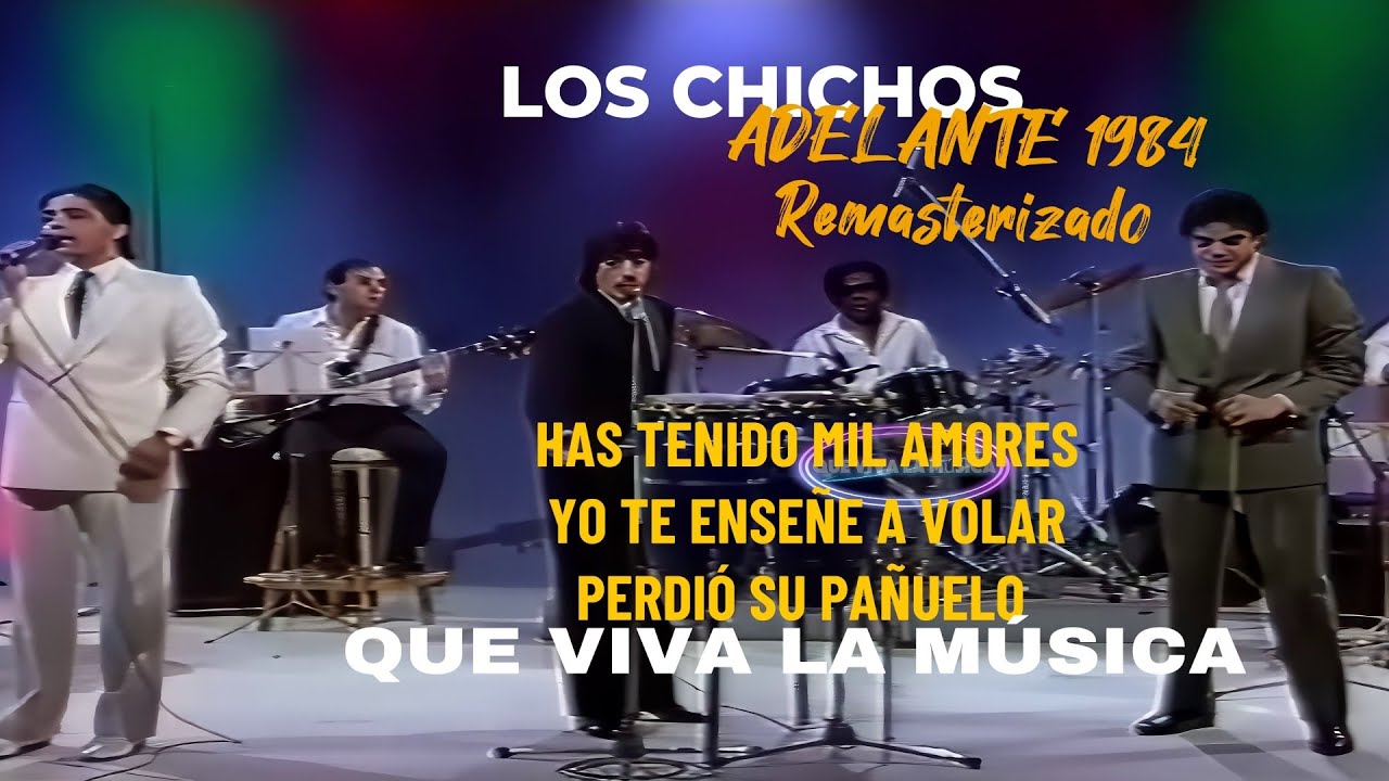 LOS CHICHOS - Has tenido mil amores | Yo te enseñe a Volar | Perdió su Pañuelo [LIVE] #LosChichos