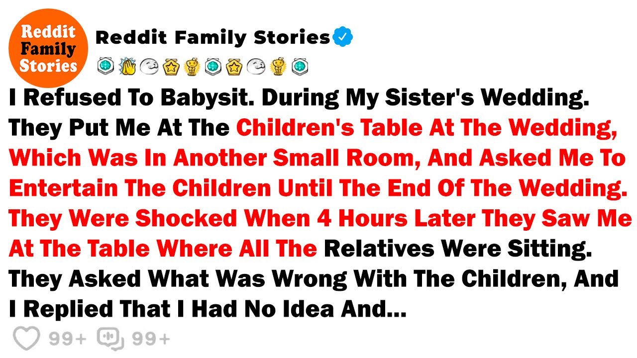 I Refused To Babysit. During My Sister's Wedding... - Best Reddit Stories