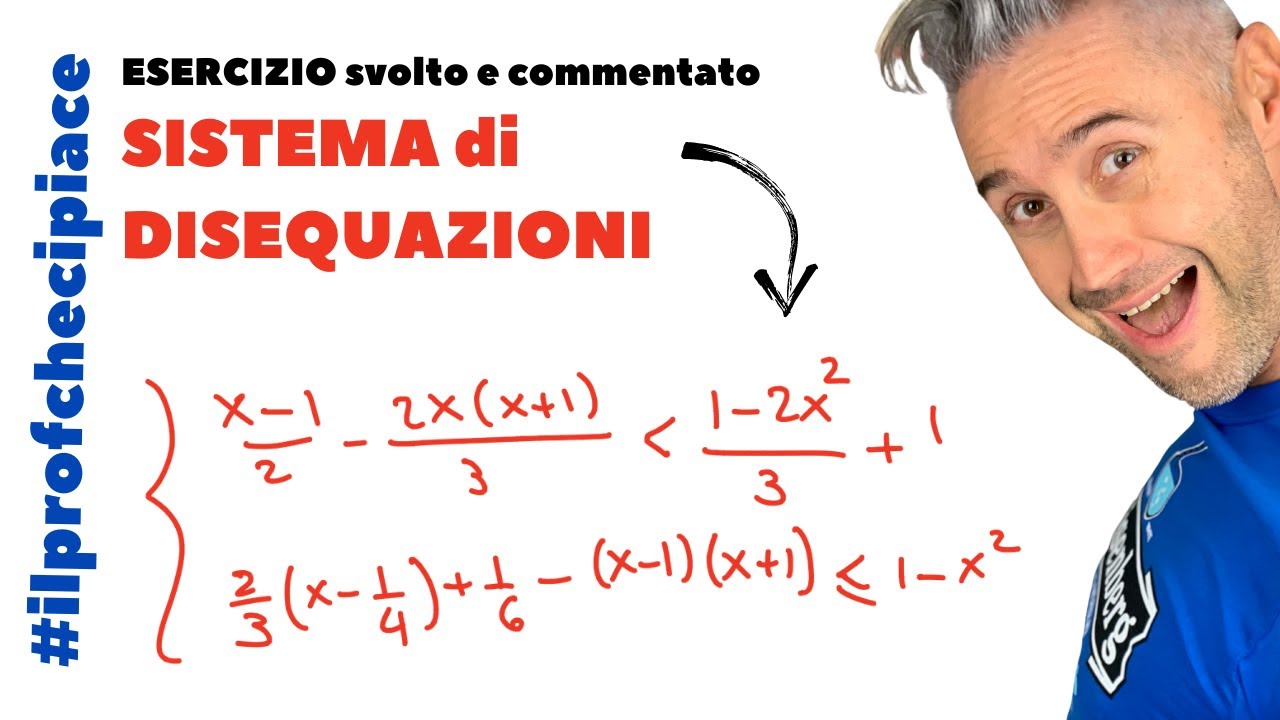 SISTEMA DI DISEQUAZIONI esercizio svolto  - la matematica che ci piace