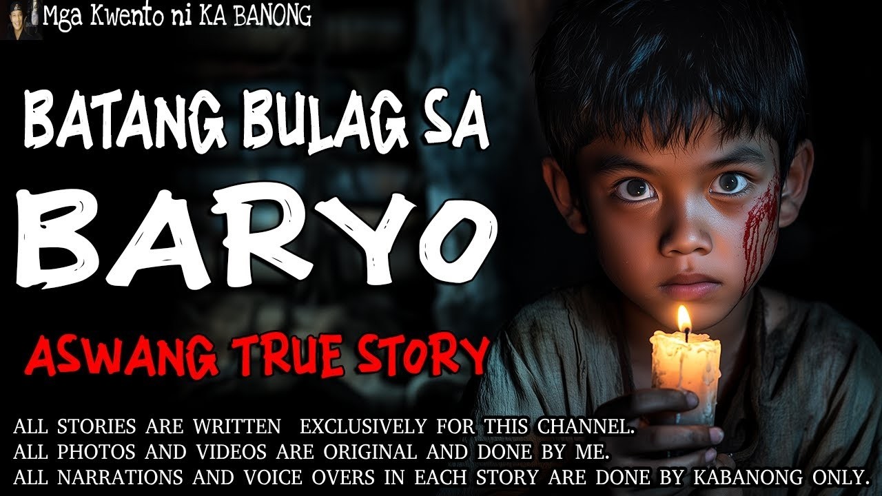BATANG BULAG SA BARYO | Kwentong Aswang | True Story