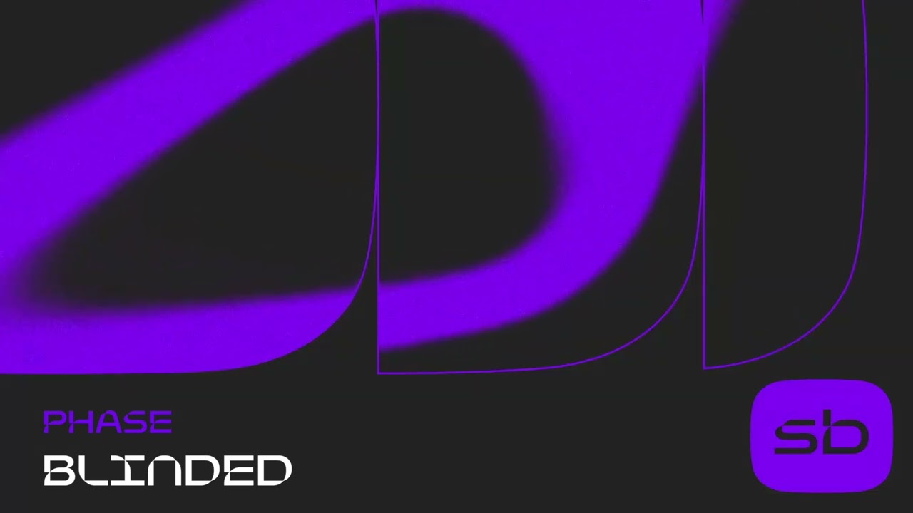 Phase - Blinded