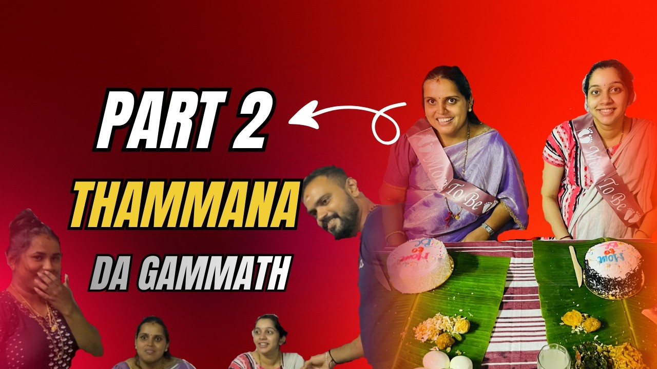 Part 2 . Thammana Da Gammath 🎊🎉
