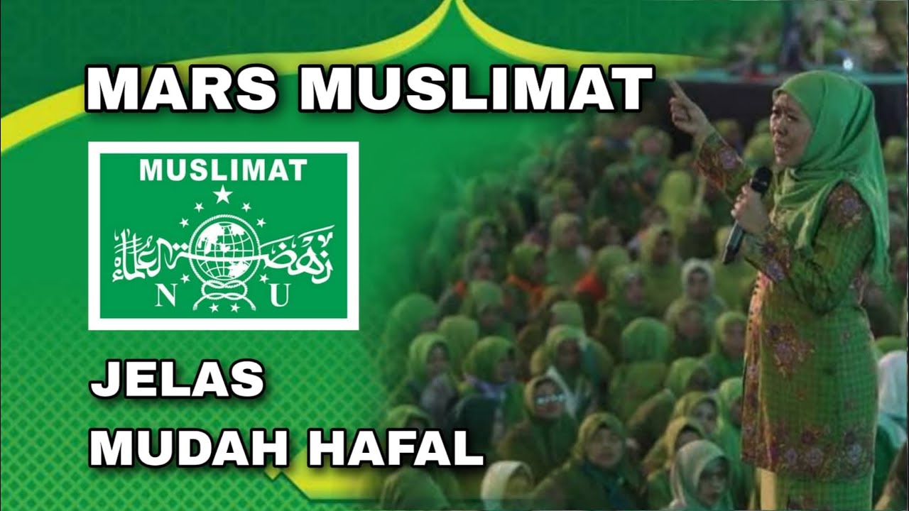 Jelas Dan Cepat Hafal LIRIK MARS MUSLIMAT NU