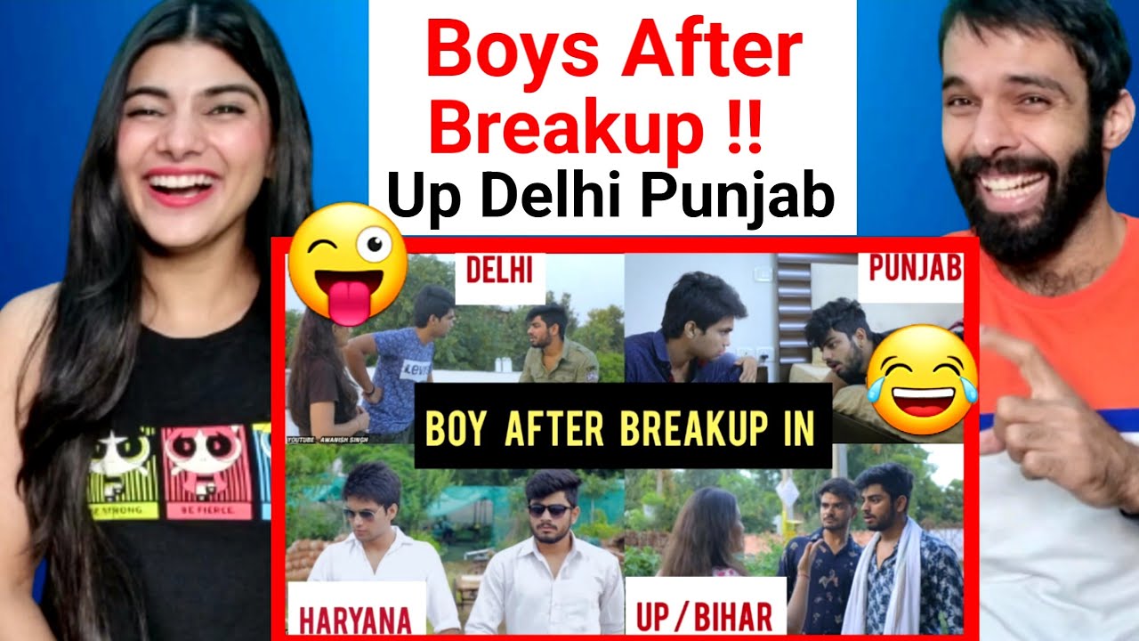 BOYS AFTER BREAKUP | PUNJAB | UP | BIHAR | HARYANA | DELHI REACTION