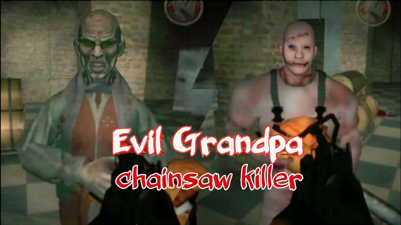 Evil Grandpa Chainsaw Killer Full Gameplay by Posion Games