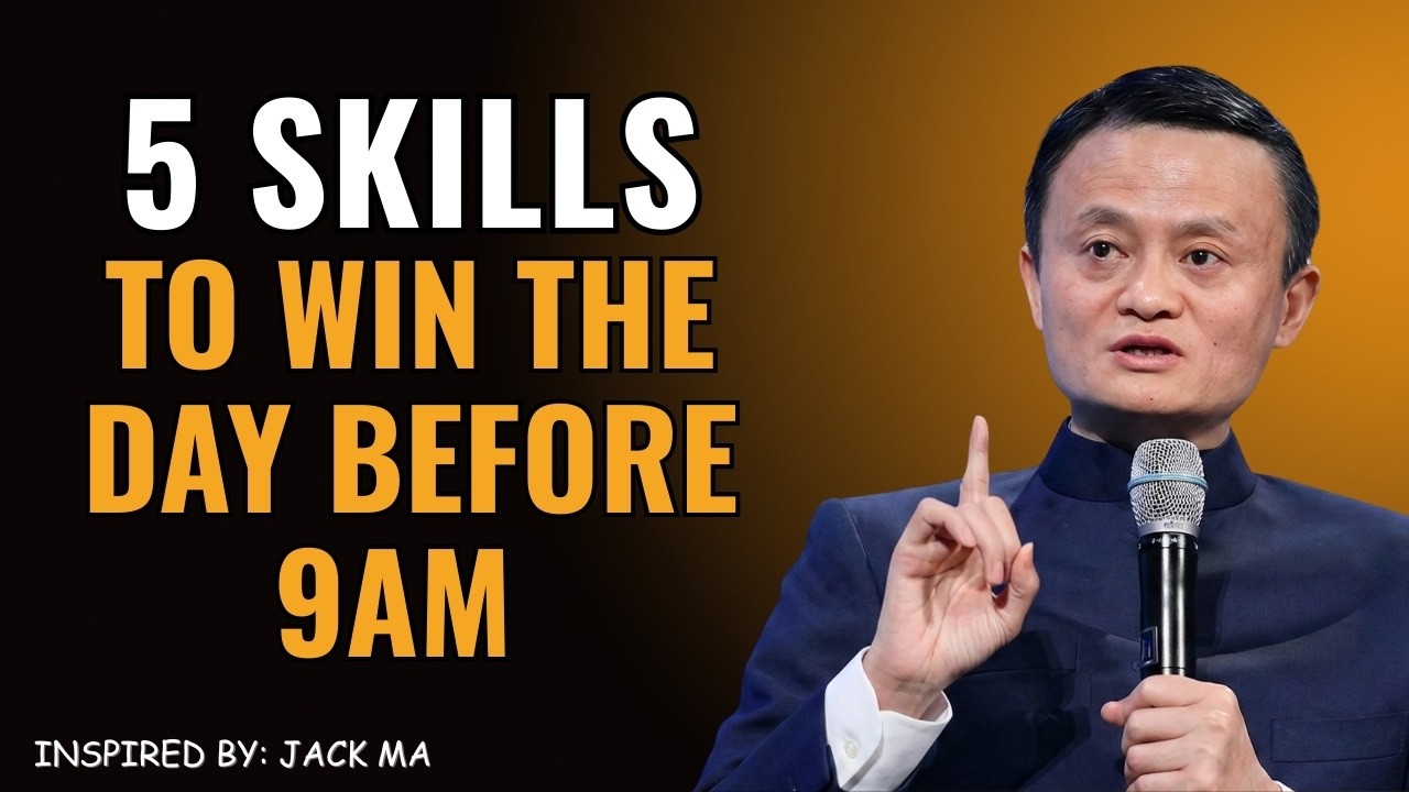 5 Time Management Skills That Fix Your Day Before 9AM – Jack Ma Motivational Speech 2026
