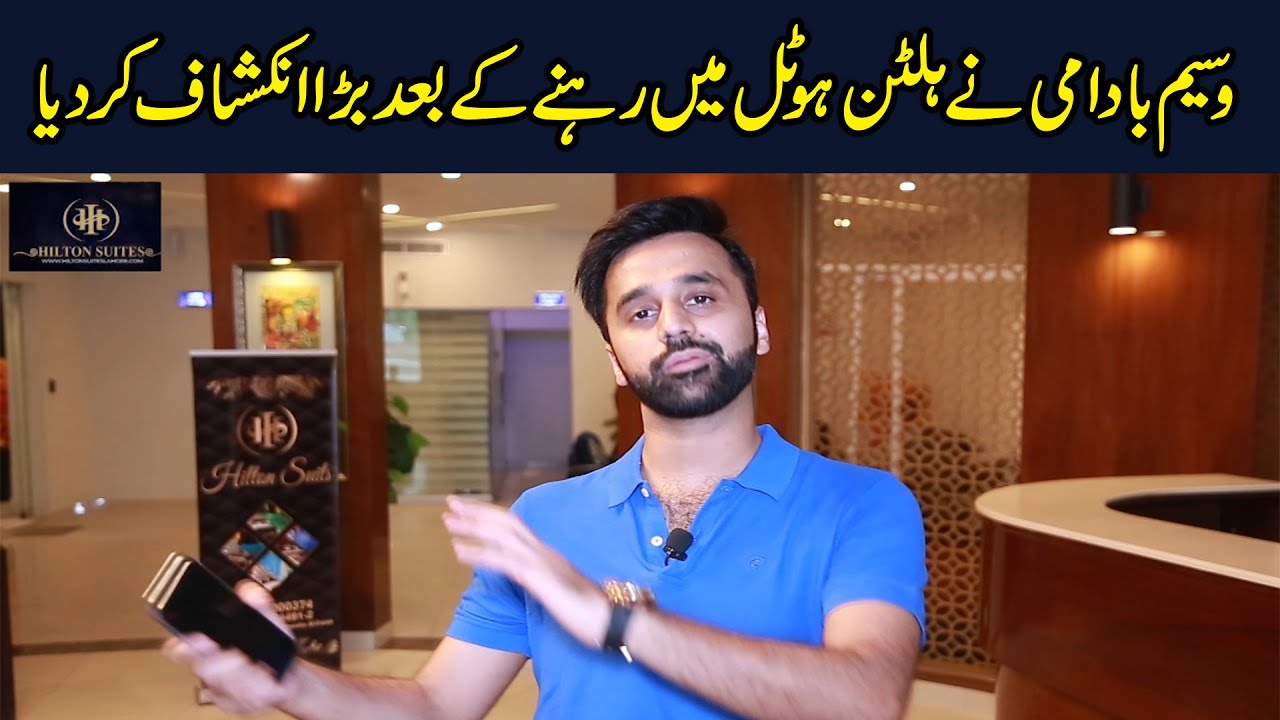 Waseem Badami nay Hilton Hotel mei rehnay k baad aik barra Inkashaaf kar diya.....