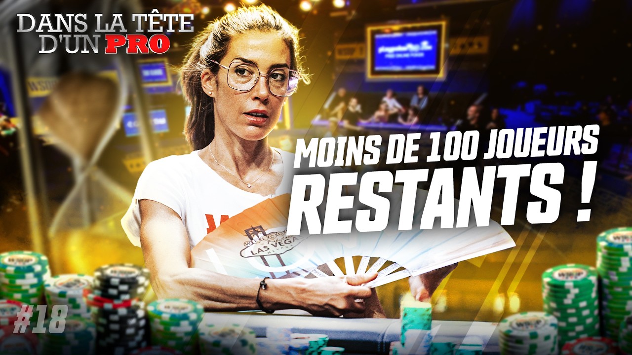 Dans la T&ecirc;te d'un Pro : WSOP 2025 EP18 (Leo Margets)