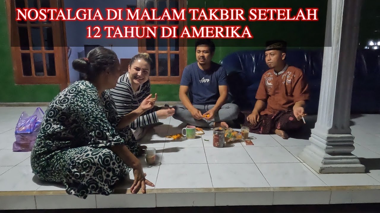 MOMENT PERTAMA KALI ISTRI AMERIKA MERASAKAN MALAM TAKBIR DI INDONESIA