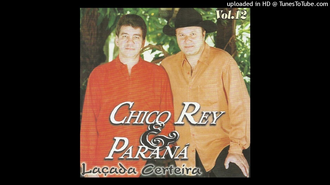 Chico Rey & Paran&aacute; - Eu te preciso