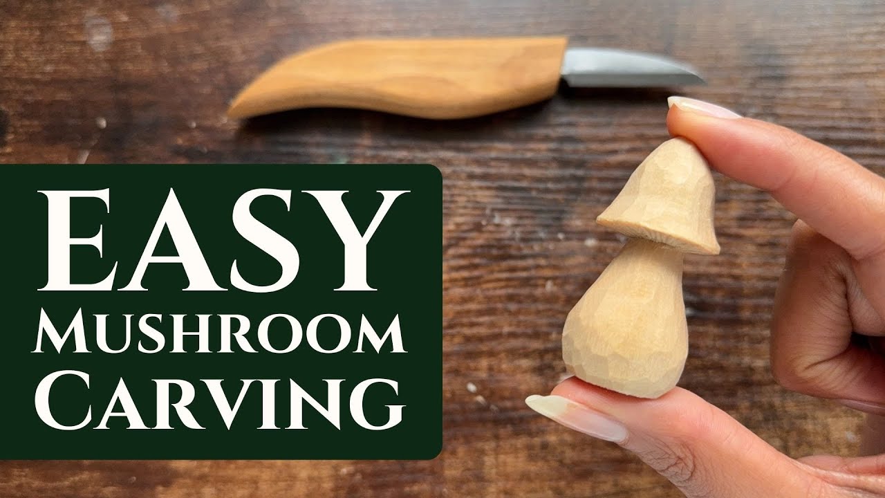 Mushroom wood carving - Perfect for BEGINNERS!