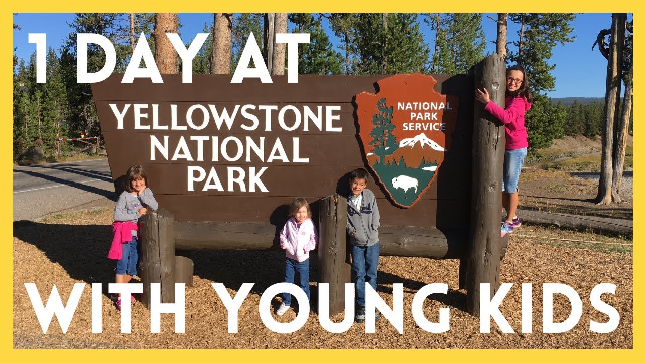 Yellowstone National Park With Kids In A Day | Top Attractions For Young Children At Yellowstone NP