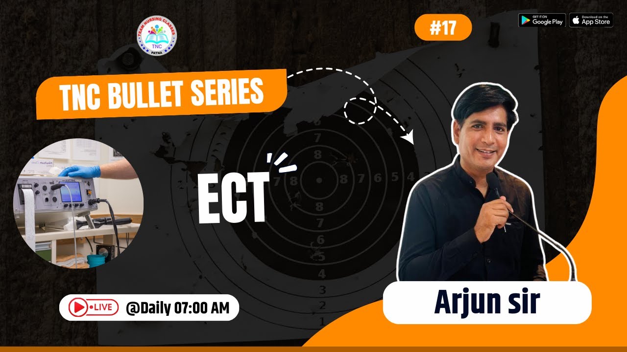 E C T  || TNC Bullet Series #17 || Most Important Topic ||  Daily 7.00 AM || NURSING EXAM