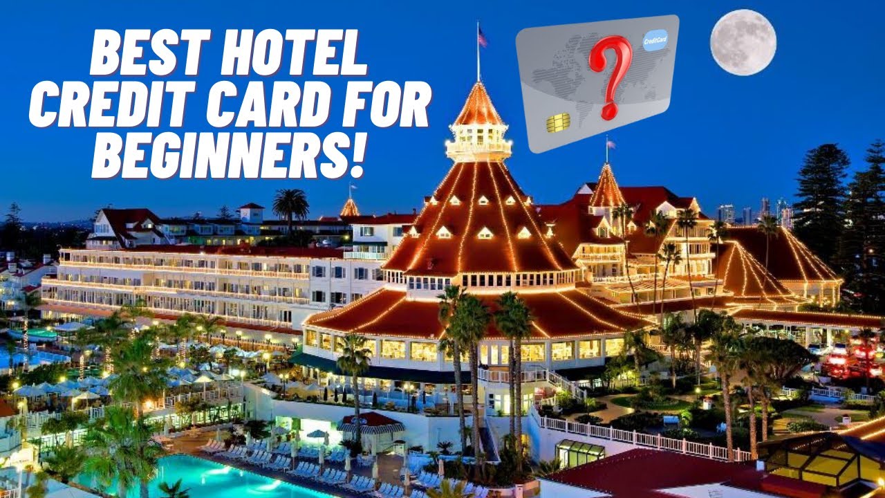 BEST Hotel Credit Card for BEGINNERS!