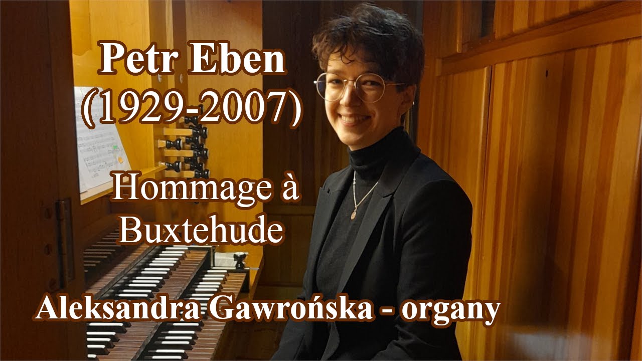 Petr Eben - Hommage à Dietrich Buxtehude (live)