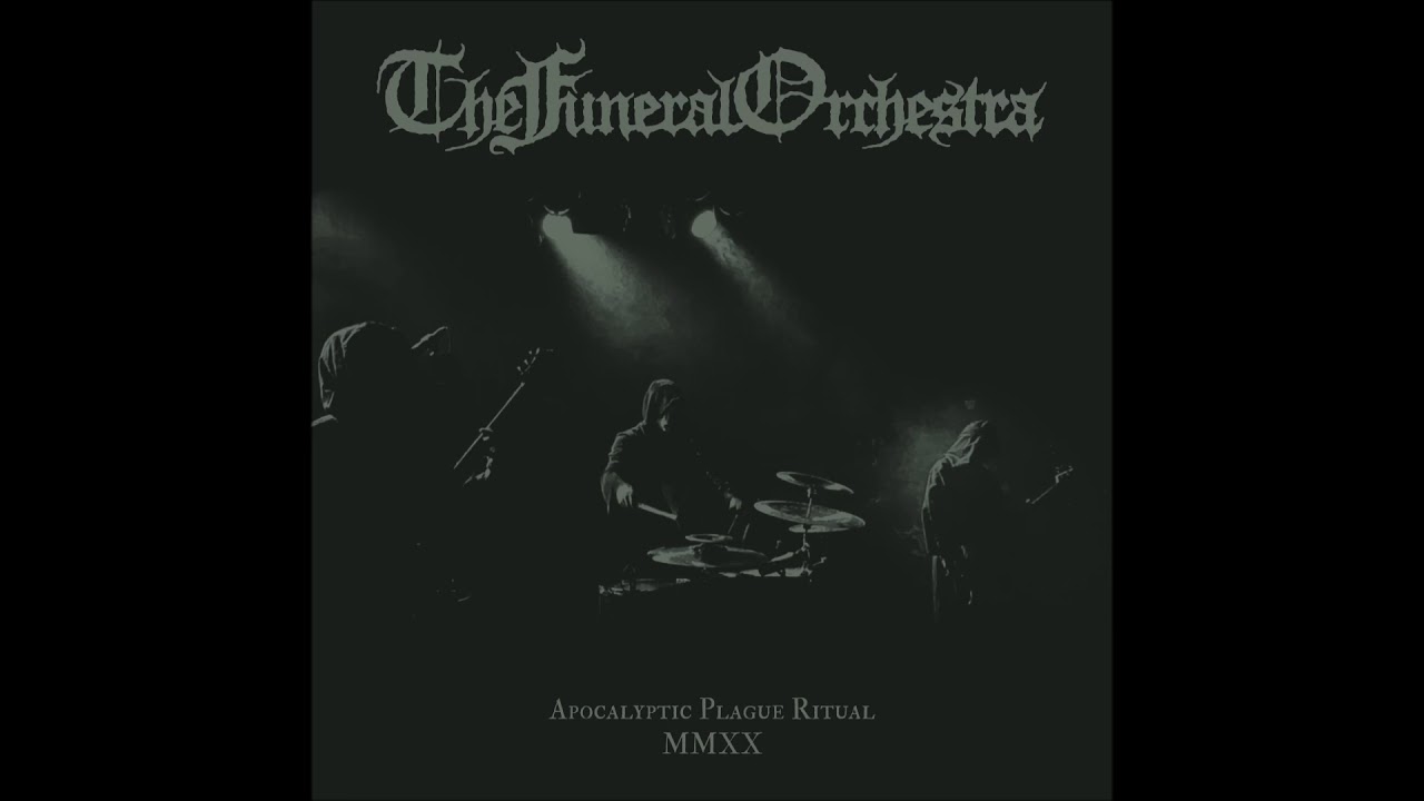 THE FUNERAL ORCHESTRA - Apocalyptic Plague Ritual MMXX [FULL ALBUM] 2020