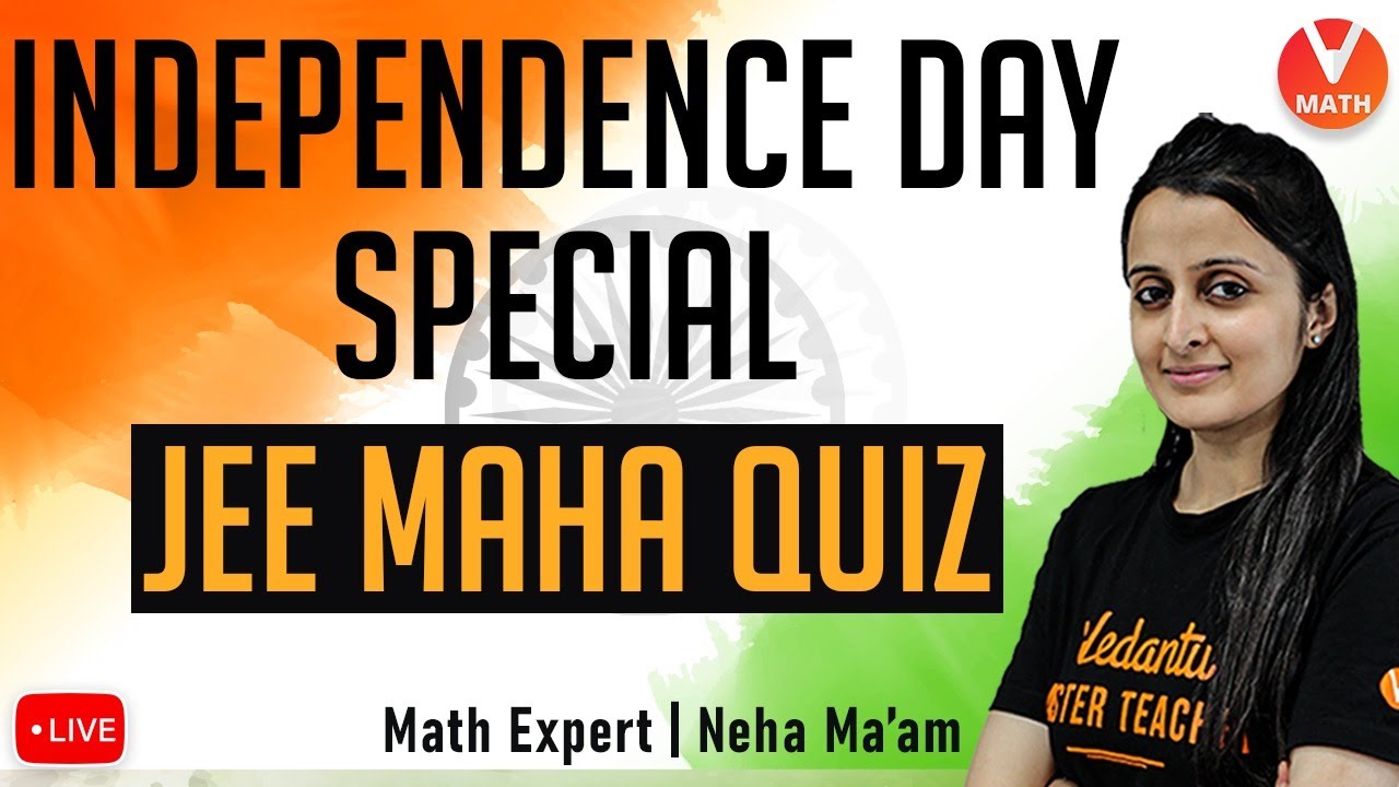 JEE Mains Maha Quiz | Independence Day Special | IIT JEE Maths Lectures | Vedantu