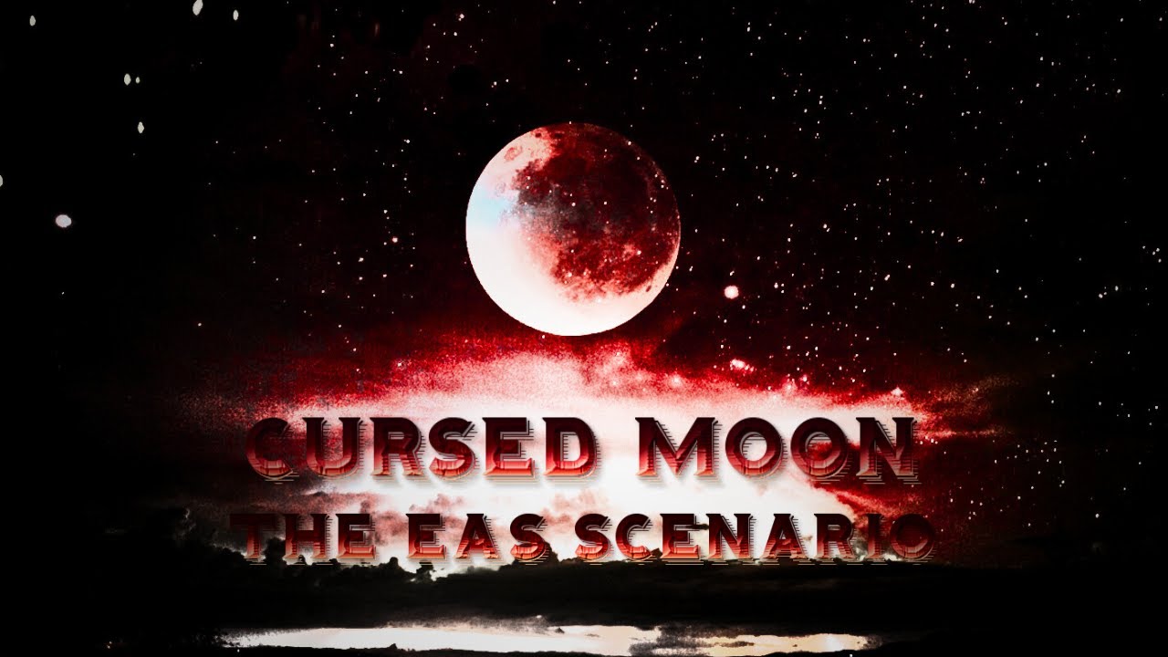 EAS Scenario | Cursed Moon (#115)