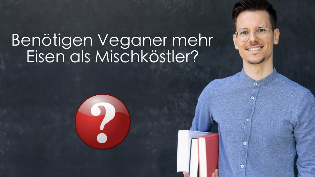 Benötigen Veganer mehr Eisen als Mischköstler?