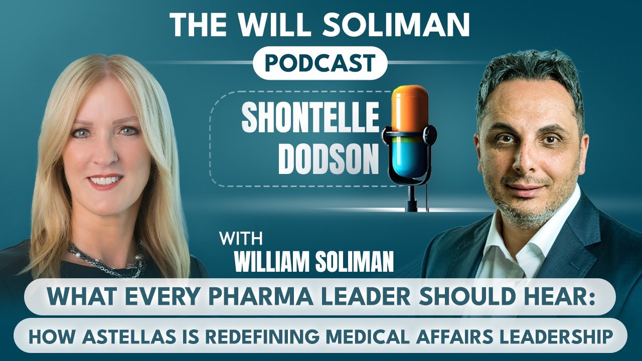 What Every Pharma Leader Should Hear: How Astellas Is Redefining Medical Affairs Leadership