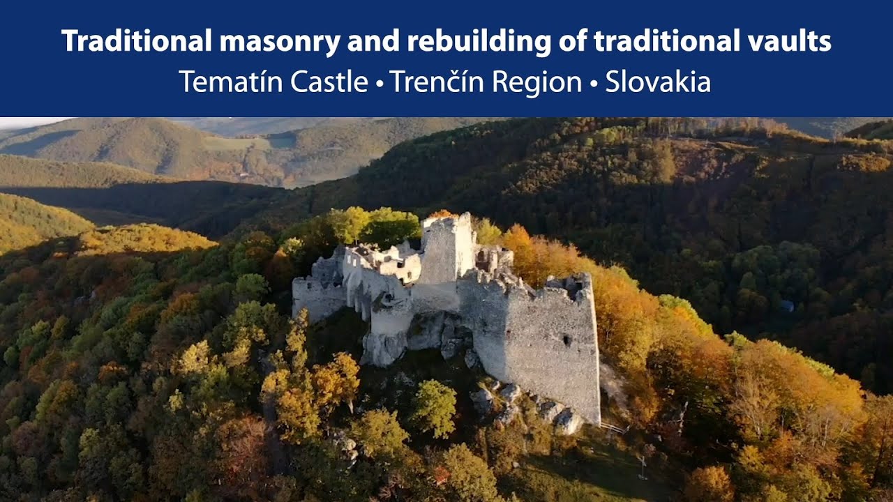 Conservation of walls and vaults in traditional masonry techniques &bull; Temat&iacute;n Castle / Slovakia