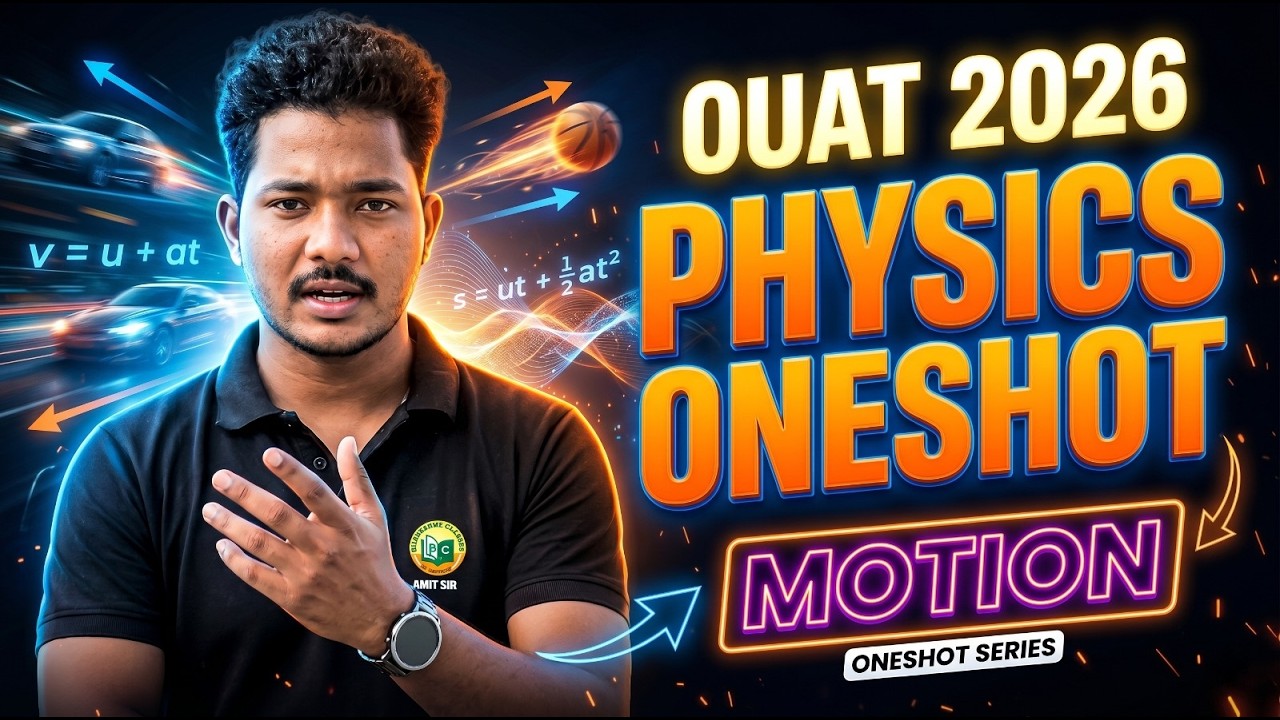 OUAT 2026 Physics One Shot | Motion Full Chapter in 1 Video 🚀