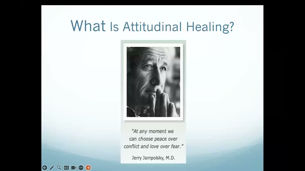Introduction and brief history of Attitudinal Healing