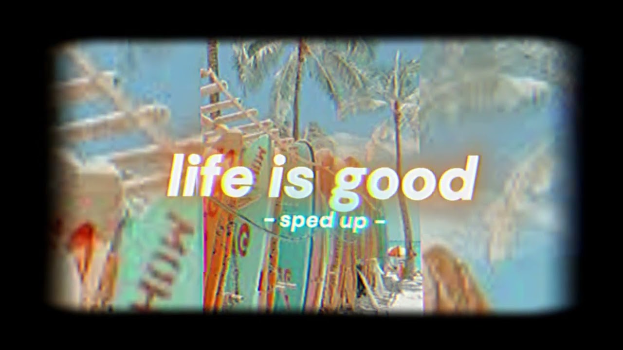 life is good by forrest frank - sped up + pitched | layla hale