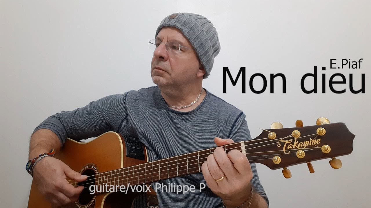 MON DIEU  E.Piaf  (guitare/voix Philippe P)