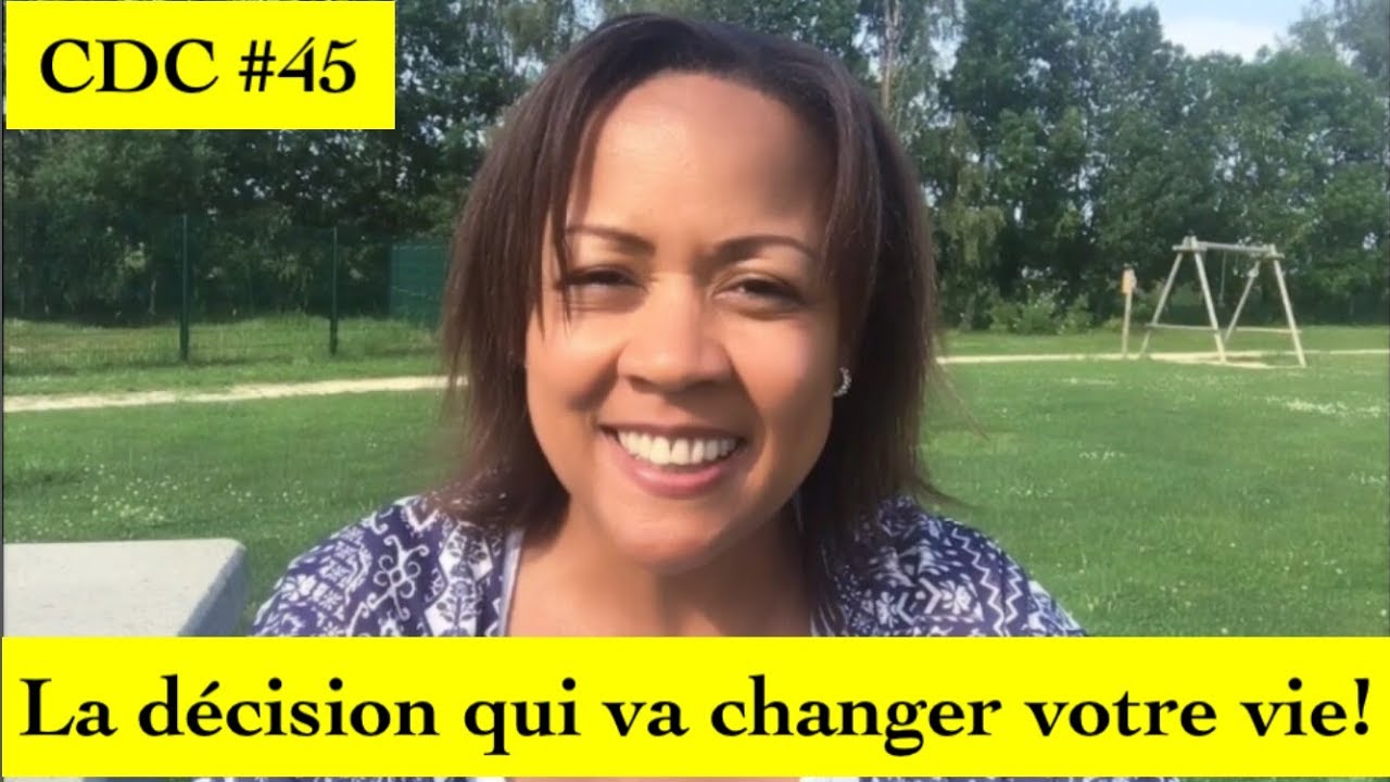 COUP DE CŒUR #45 - La décision qui va changer votre vie !